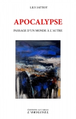 lily jattiot,apocalypse-passage d'un monde à l'autre,accarias l'originel,c.g jung,swami pajnanpad,saint jean,bête de l'apocalypse,jérusalem celeste,élus,septembre 2024