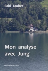 Sabi Tauber,Mon analyse avec Jung,La Fontaine de Pierre,Novembre 2019