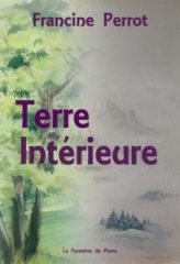 Francine Perrot,Terre intérieure,La Fontaine de Pierre,Jung,M.L Von Franz,ELie G. Humbert,Thérèse d'Avila,Saint Jean de la Croix,Jésus,Etienne Perrot,La table ronde,Le Graal,Octobre 2018