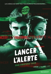 Lancer l'alerte, Jean-Christophe Tixier, Rageot éditions, 2021, Heure Noire, La Traversée, Guilty 