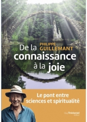 de la connaisance à la joie,philippe guillemant,éditions trédaniel,dialogues avec l'ange,futur lumineux,physique quantique,synchronicités,rétro causalité,intention vibratoire,avril 2026