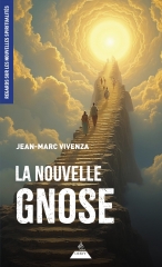 Jean-Marc Vivenza,la Nouvelle Gnose,éditions Dervy,franc-maçonnerie,démiurge,mal,âme divine,corps de lumière,