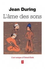 Jean During,l'âme des sons-l'art unique d'Ostad Elahi,éditions le Relié,Ahl-E-Haqq,tanbur,Ostad Elahi,saint,Septembre 2025