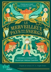Le merveilleux pays de snergs, Veronica Cossanteli, Edward Wyke-Smith, Tilt!, milan jeunesse, Melissa Castrillon, Bilbo le Hobbit, J. R. R. Tolkien, claude Ponti, novembre 2021