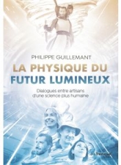 Philippe Guillemant,La physique du futur lumineux,éditions trédaniel,grand virage de l'humanité,Tenet,
