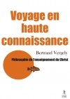 Bertrand Vergely,Voyage en haute connaissance,éditions du Relié,éditions Trédaniel,philosophie,Christ,évangiles,Michel Henry,Jung,Royaume intérieur,voie traditionnelle,mental,Soi,Janvier 2023