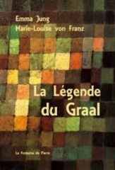 La légende du Graal,La Fontaine de Pierre,2018, Emma Jung,Marie-louise Von Franz