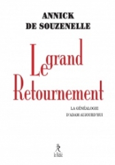 annick de souzenelle,le grand retournement - la généalogie d'adam aujourd'hui,Éditions le relié,octobre 2020.