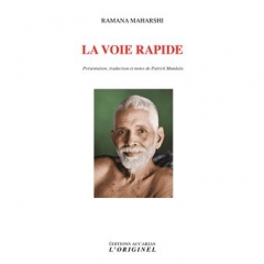 Ramana Maharshi,Patrick Mandala,La voie rapide,Editions Accarias l'originel,