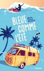 Bleue comme l'été, Marie Lenne-Fouquet, Edition Sarbacane, collection Exprim', roman ado-adulte,couleur, surf, chagrin d'amour, hypersensibilité,juillet 2022