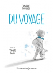 Du voyage, Emmanuel Bourdier, Flammarion jeunesse, Thomas Baas, novembre 2021, enfants du voyage, école, EFIV, Abd Al Malik