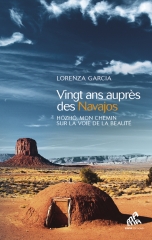 Lorenza Garcia,vingt ans auprès des Navajos,Mama éditions,Ian Kounen,Pierre Rabhi,peuple Diné,peinture avec sable,cosmogonie,hutte de sudation,Janvier 2024