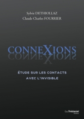 Sylvie Dethiollaz,Claude Charles Fourrier,ISSNOE,Connexions - étude sur les contacts avec l'invisible,éditions trédaniel,clairaudient,médiums,channel,incorporé,