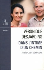 véronique desjardins,dans l'intime d'un chemin-disciple et compagne,editions le relié,janvier 2019