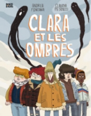 Clara et les ombres, Andrea Fontana, Claudia Petrazzi, Bandes d’ados, Milan, Bayard, Stangers things, Harcèlement, épilepsie, février 2022