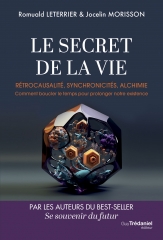 Romuald Leterrier,Jocelyn Morisson,Le secret de la vie,éditions Trédaniel,Carlos Castaneda,Pierre d'angle,Verbe,Graal,Moi du futur,science,alchimie,Jung,Marie-Louise Von Franz,rétrocausalité,Septembre 2025
