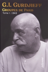 G.I Gurdjieff,Groupes de Paris 1943-1944,éditions Eolienne,Bélzébuth,Patrick Négrier,Octobre 2020