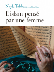 Nayla Tabbara,Marie Malzac,L'Islam pensé par une femme,Aydan,Bayard-Editions,Novembre 2018